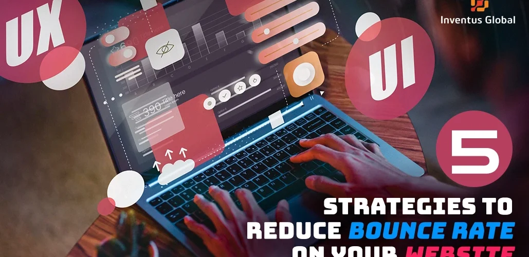 Strategies to Reduce Bounce Rate on Your Website