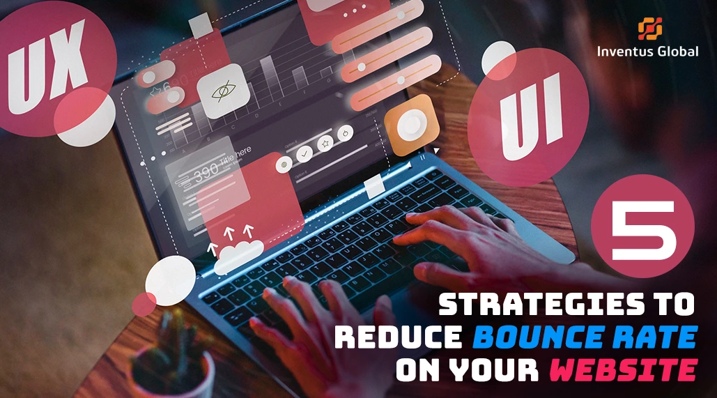5 Strategies to Reduce Bounce Rate on Your Website 1 Strategies to Reduce Bounce Rate on Your Website