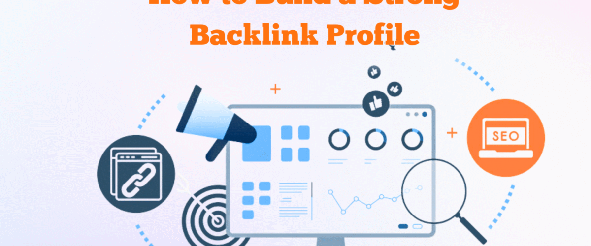 build a strong backlink profile