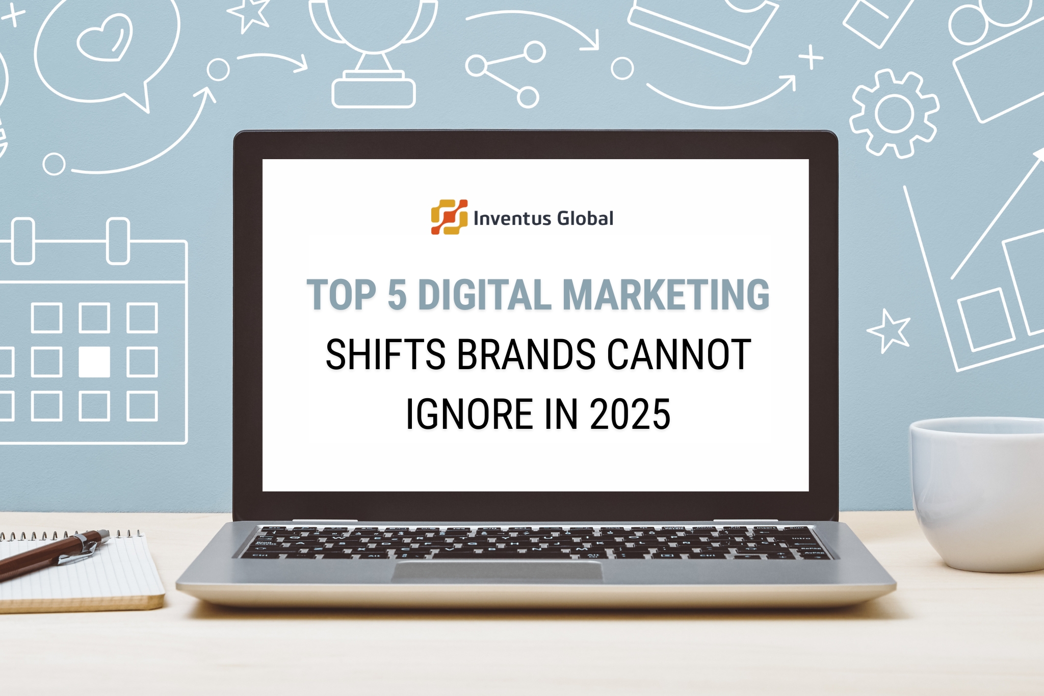 Digital Marketing Shifts Brands Cannot Ignore