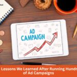 Lessons We Learned After Running Hundreds of Ad Campaigns