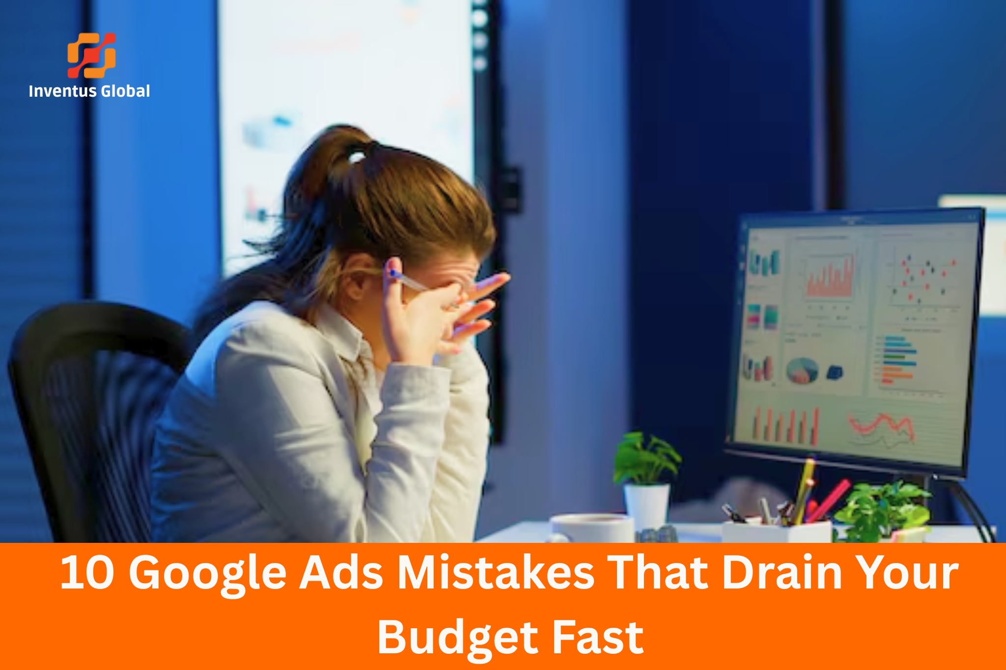 Google Ads Mistakes That Drain Your Budget