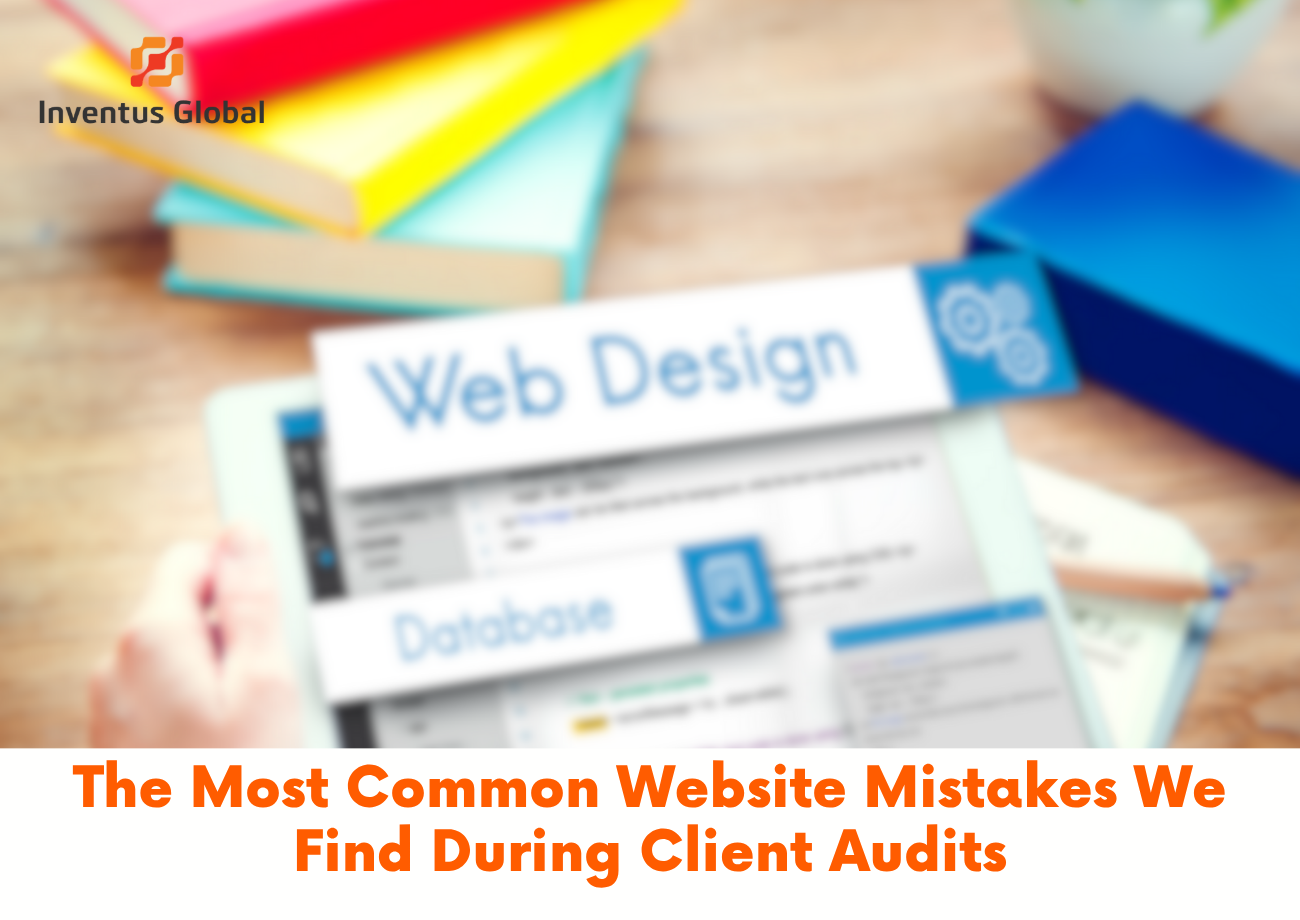 The Most Common Website Mistakes We Find During Client Audits 1 Common Website Mistakes We Find During Client Audits