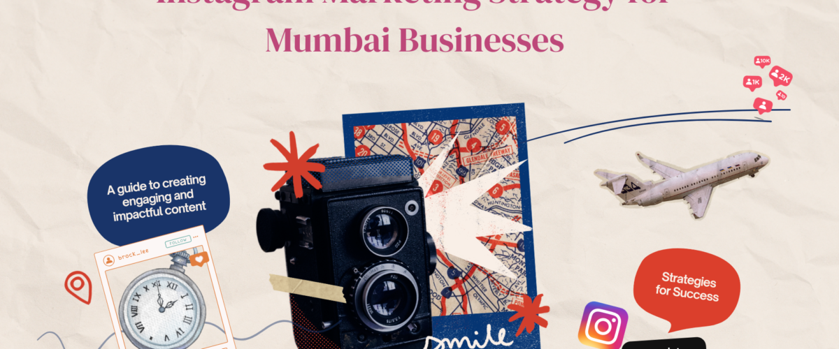 Instagram strategy for Mumbai businesses